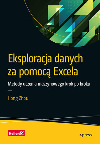 Okładka: Eksploracja danych za pomocą Excela. Metody uczenia maszynowego krok po kroku