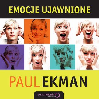 Emocje ujawnione. Odkryj, co ludzie chc przed Tob zatai, i dowiedz si czego wicej o sobie Paul Ekman Ph.D. - okadka audiobooka MP3