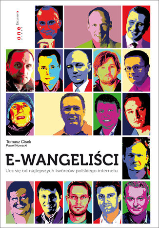 Okładka książki/ebooka E-wangeliści. Ucz się od najlepszych twórców polskiego internetu