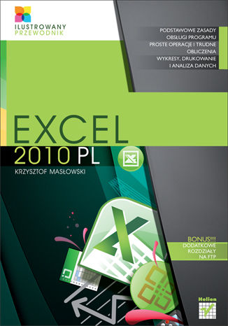 Excel 2010 PL. Ilustrowany przewodnik Krzysztof Masłowski - okładka książki