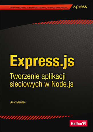 Express.js. Tworzenie aplikacji sieciowych w Node.js Azat Mardan - okładka książki