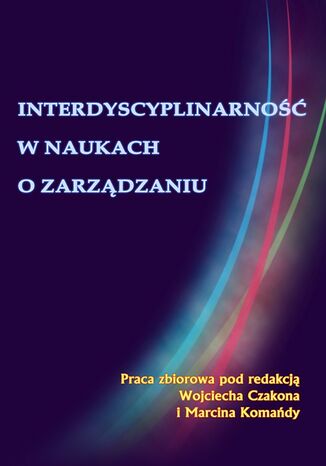 Okładka książki/ebooka Interdyscyplinarność w naukach o zarządzaniu
