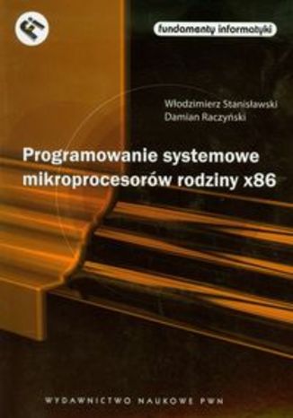 Ok³adka ksi±¿ki Programowanie systemowe mikroprocesorów rodziny x86 + p³yta CD