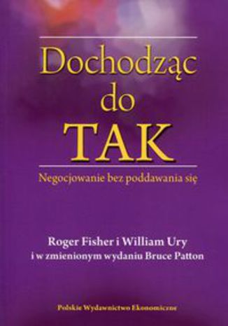Okładka książki/ebooka Dochodząc do TAK. Negocjowanie bez poddawania się