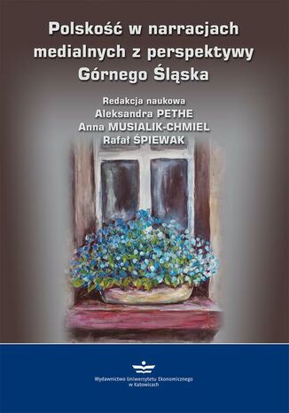 Okładka książki/ebooka Polskość w narracjach medialnych z perspektywy Górnego Śląska