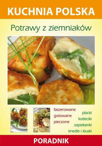 Okładka książki/ebooka Potrawy z ziemniaków. Kuchnia polska. Poradnik