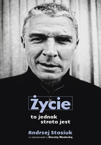Okładka książki/ebooka Życie to jednak strata jest