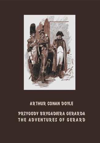 Okładka książki/ebooka Przygody brygadiera Gerarda. The Adventures of Gerard