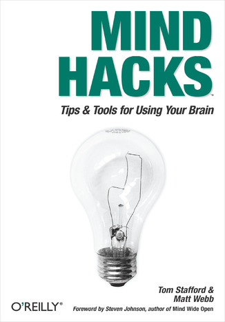 Okładka książki/ebooka Mind Hacks. Tips & Tricks for Using Your Brain