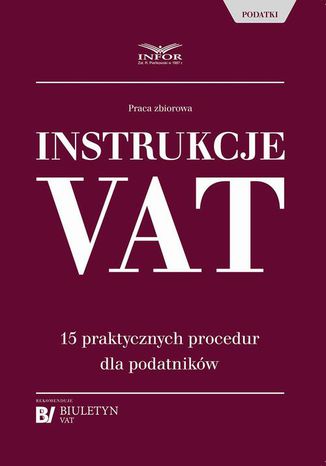 Okładka książki/ebooka Instrukcje VAT. 15 praktycznych procedur dla podatników