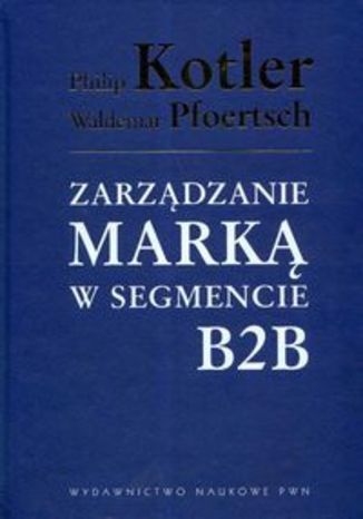 Okładka książki/ebooka Zarządzanie marką w segmencie B2B