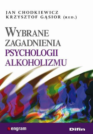 Okładka książki/ebooka Wybrane zagadnienia psychologii alkoholizmu