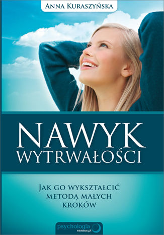 Okładka książki/ebooka Nawyk wytrwałości. Jak go wykształcić metodą małych kroków