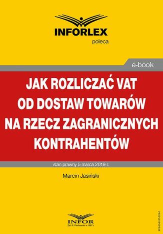 Okładka książki/ebooka Jak rozliczać VAT od dostaw towarów na rzecz zagranicznych kontrahentów