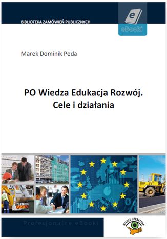 Okładka książki/ebooka PO Wiedza Edukacja Rozwój. Cele i działania