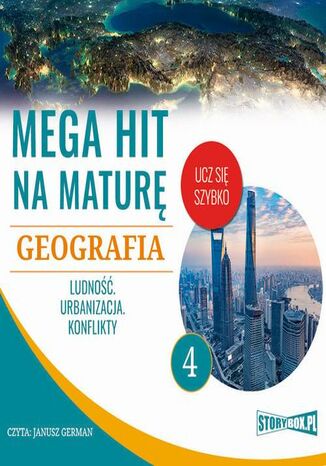 Okładka książki/ebooka Mega hit na maturę. Geografia 4. Ludność. Urbanizacja. Konflikty