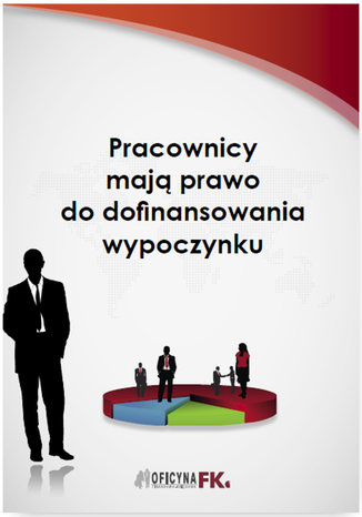 Okładka książki/ebooka Pracownicy mają prawo do dofinansowania wypoczynku