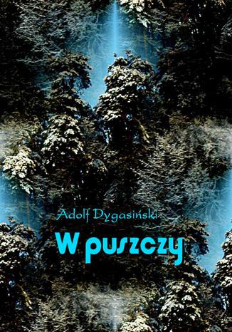 Okładka książki/ebooka W puszczy