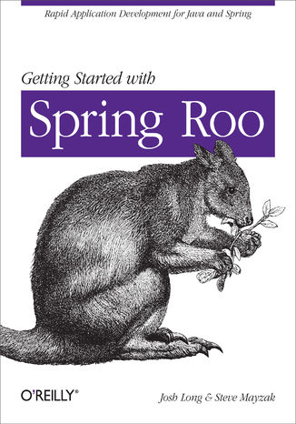 Okładka książki/ebooka Getting Started with Roo. Rapid Application Development for Java and Spring