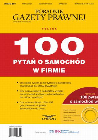 Okładka książki/ebooka Poradnik Gazety prawnej 100 pytań o samochód w firmie. Podatki nr 9