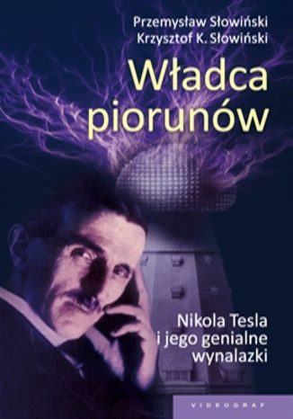 Okładka książki/ebooka Władca piorunów. Nikola Tesla i jego genialne wynalazki