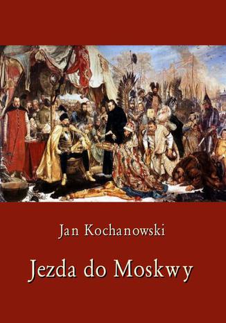 Okładka książki/ebooka Jezda do Moskwy