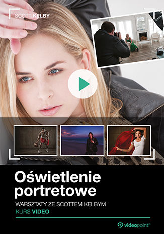 Okładka książki/ebooka Oświetlenie portretowe. Warsztaty ze Scottem Kelbym. Kurs video