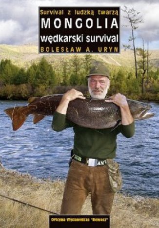 Okładka książki/ebooka Mongolia. Wędkarski survival (Survival z ludzką twarzą)