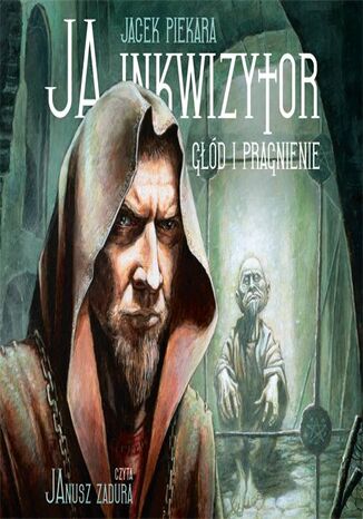 Okładka książki/ebooka Ja, inkwizytor. Głód i pragnienie