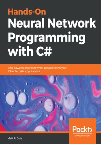 Okładka książki/ebooka Hands-On Neural Network Programming with C#