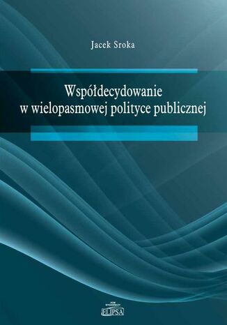 Okładka książki/ebooka Współdecydowanie w wielopasmowej polityce publicznej
