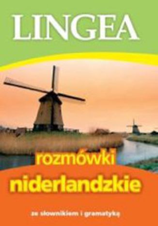 Okładka książki/ebooka Lingea rozmówki niderlandzkie. ze słownikiem i gramatyką