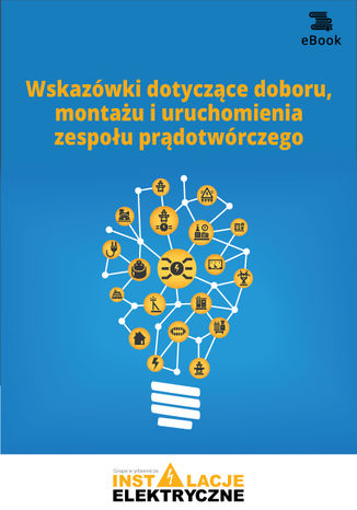 Okładka książki/ebooka Wskazówki dotyczące doboru, montażu i uruchomienia zespołu prądotwórczego