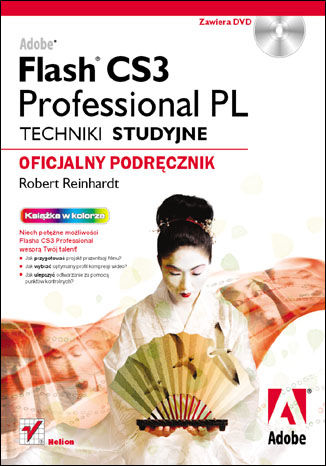 Adobe Flash CS3 Professional PL. Techniki studyjne. Oficjalny podrcznik Robert Reinhardt - okadka ebooka