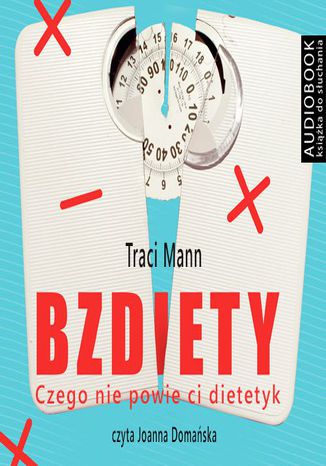 Okładka książki/ebooka Bzdiety. Czego nie powie ci dietetyk