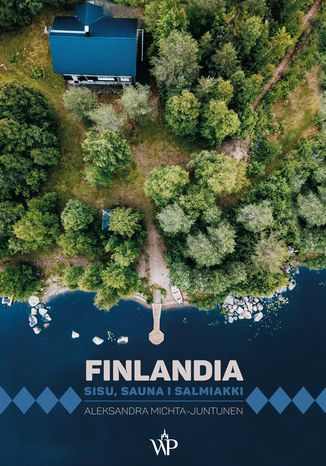Okładka książki/ebooka Finlandia. Sisu, sauna i salmiakki