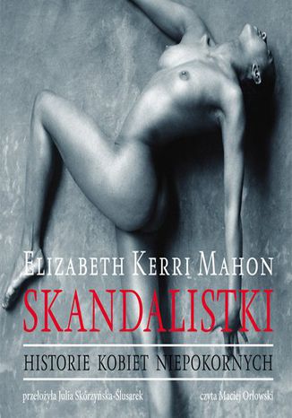 Okładka książki/ebooka Skandalistki. Historie kobiet niepokornych