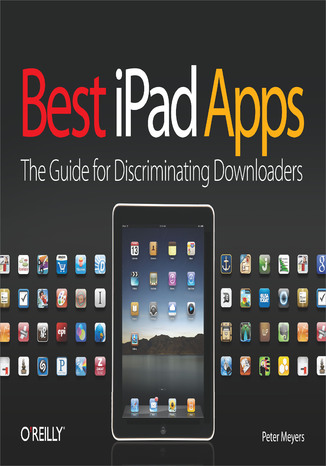 Okładka książki/ebooka Best iPad Apps. The Guide for Discriminating Downloaders