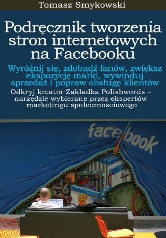 Okładka książki/ebooka Podręcznik tworzenia stron internetowych na Facebooku