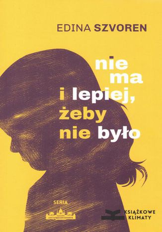 Okładka książki/ebooka Nie ma i lepiej, żeby nie było
