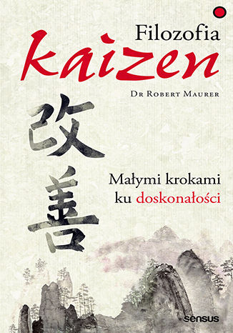 Filozofia Kaizen. Małymi krokami ku doskonałości Robert Maurer - okładka audiobooks CD