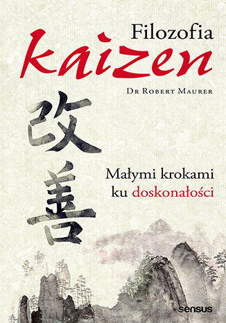 Filozofia Kaizen. Maymi krokami ku doskonaoci Robert Maurer - okadka audiobooks CD