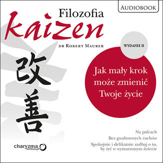 Okładka: Filozofia Kaizen. Jak mały krok może zmienić Twoje życie. II wydanie