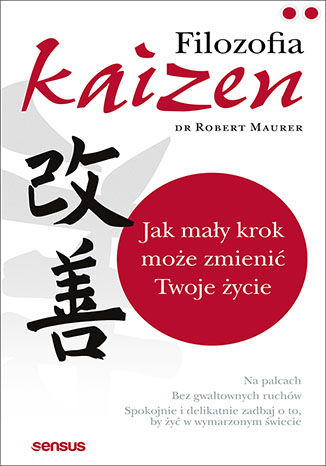 Filozofia Kaizen. Jak mały krok może zmienić Twoje życie Robert Maurer - okładka audiobooks CD