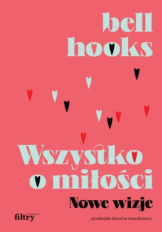 Okładka: Wszystko o miłości. Nowe wizje