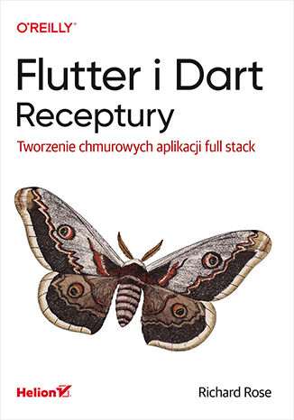 Okładka:Flutter i Dart. Receptury. Tworzenie chmurowych aplikacji full stack 