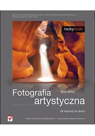 Okładka: Fotografia artystyczna. Od inspiracji do obrazu