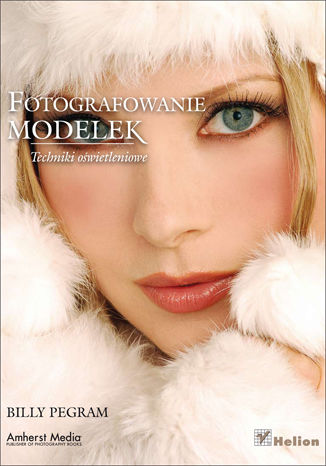 Okładka: Fotografowanie modelek. Techniki oświetleniowe