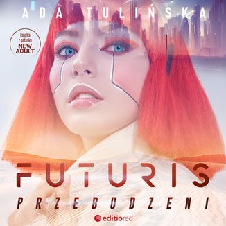 Futuris. Przebudzeni Ada Tulińska - okładka audiobooka MP3