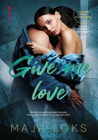Give me love Maja Loks - tył okładki książki